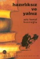 Hazırlıksız Ve Yalnız  Frontansicht 1