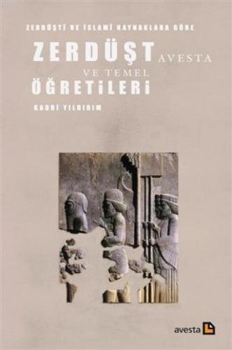 Zerdüşti ve İslami Kaynaklara Göre Zerdüşt Avesta ve Temel Öğretileri  Frontansicht 1