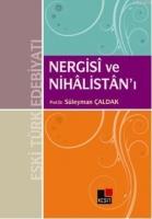 Nergisi ve Nihâlistanı  Frontansicht 1