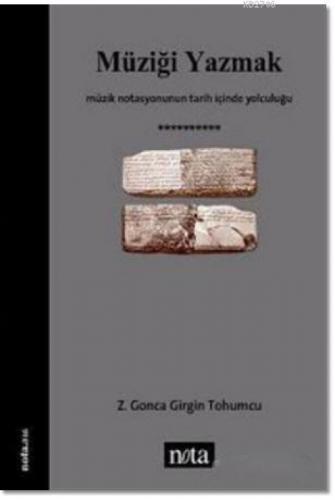 Müziği Yazmak Müzik Notasyonunun Tarih İçinde Yolculuğu  Frontansicht 1