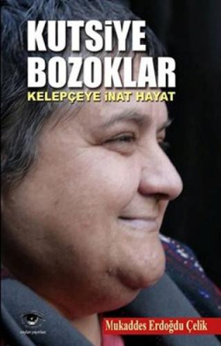 Kutsiye Bozoklar, Kelepçeye İnat Hayat  Frontansicht 1