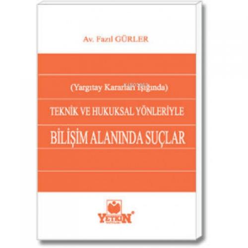 Bilişim Alanındaki Suçlar;Yargıtay Kararları Işığında Teknik ve Hukuksal Yönleriyle  Frontansicht 1