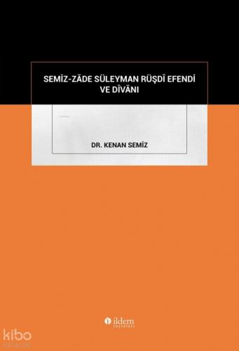 Semiz-Zâde Süleyman Rüşdî Efendi ve Dîvânı  Frontansicht 1