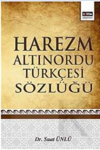Harezm Altınordu Türkçesi Sözlüğü  Frontansicht 1