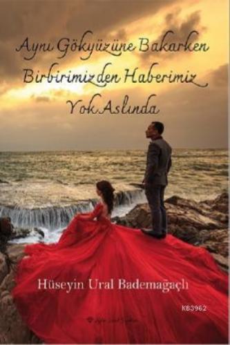 Aynı Gökyüzüne Bakarken Birbirimizden Haberimiz Yok Aslında  Frontansicht 1