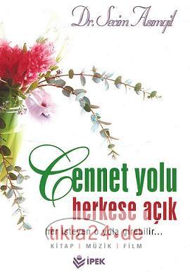 Cennet Yolu Herkese Açıktır; Her İsteyen O Yola Girebilir...  Frontansicht 1