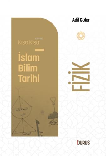 Kısa Kısa İslâm Bilim Tarihi - Fizik  Frontansicht 1