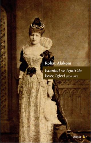 İstanbul ve İzmirde İsveç İzleri 1730-1930  Frontansicht 1
