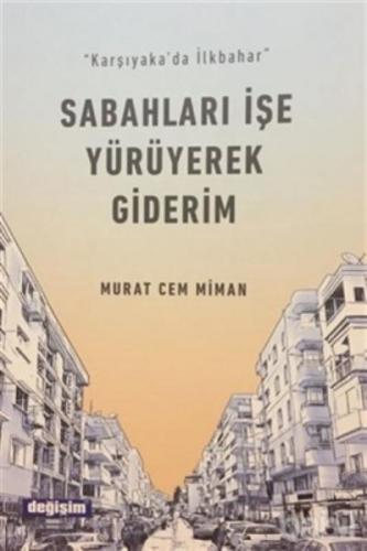 Sabahları İşe Yürüyerek Giderim  Frontansicht 1
