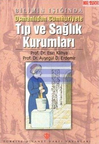 Bilimin Işığında Osmanlıdan Cumhuriyete Tıp ve Sağlık Kurumları  Frontansicht 1