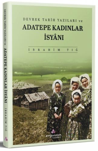 Devrek Tarih Yazıları ve Adatepe Kadınlar İsyanı  Frontansicht 1