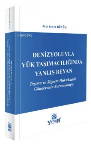 Denizyoluyla Yük Taşımacılığında Yanlış Beyan;Taşıma ve Sigorta Hukukunda Gönderenin Sorumluluğu  Frontansicht 1