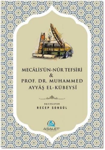 Mecalisü'n-Nur Tefsiri ve Prof. Dr. Muhammed Ayyaş el-Kübeysi  Frontansicht 1