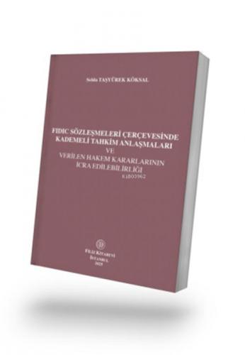 FIDIC Sözleşmeleri Çerçevesinde Kademeli Tahkim Anlaşmaları ve Verilen Hakem Kararlarının İcra Edilebilirliği  Frontansicht 1