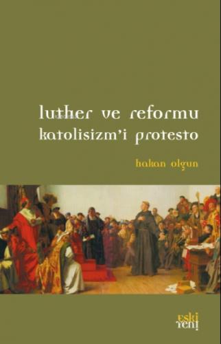 Luther ve Reformu Katolisizm'i Protesto  Frontansicht 1