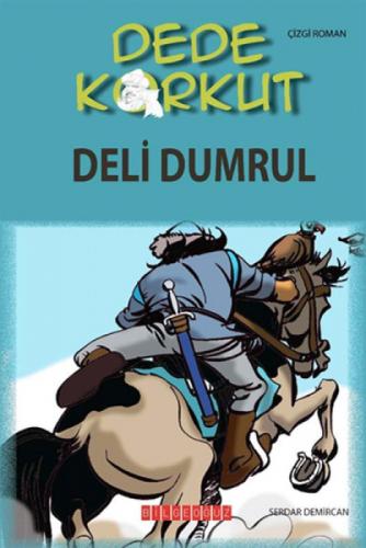 Dede Korkut - Deli Dumrul  Frontansicht 1