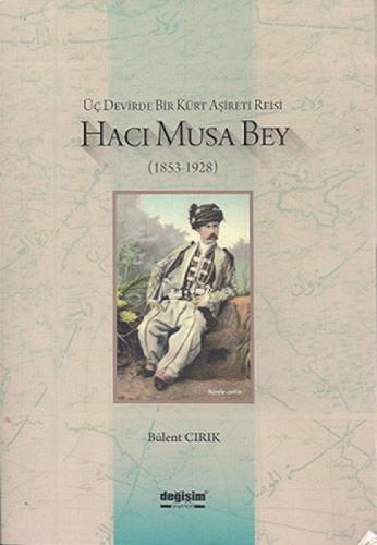 Üç Devirde Bir Kürt Aşireti Reisi Hacı Musa Bey (1853-1928)  Frontansicht 1