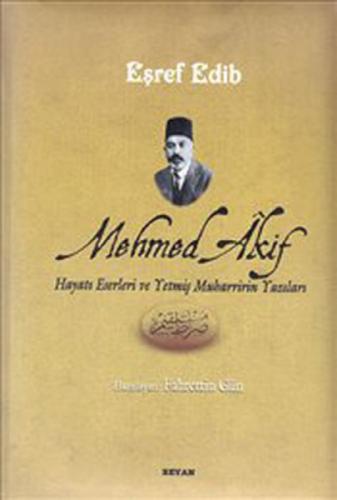 Mehmed Akif Hayatı Eserleri ve Yetmiş Muharririn Yazıları  Frontansicht 1