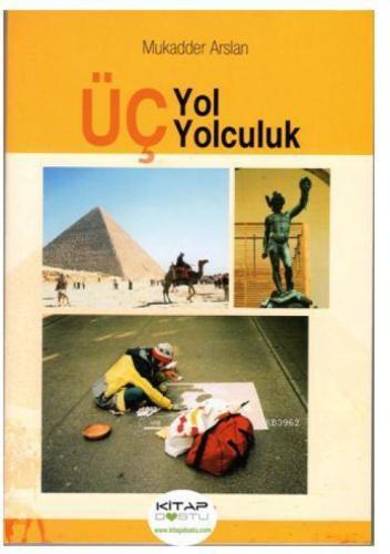 Üç Yol Üç Yolculuk  Frontansicht 1