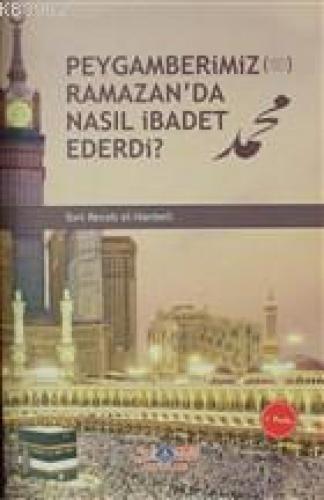 Peygamberimiz (s.a.v.) Ramazan'da Nasıl İbadet Ederdi  Frontansicht 1