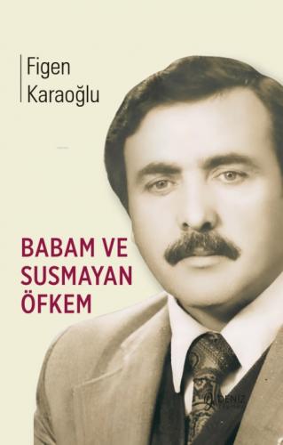 Babam ve Susmayan Öfkem  Frontansicht 1