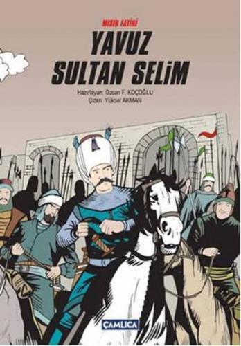 Mısır Fatihi Yavuz Sultan Selim  Frontansicht 1