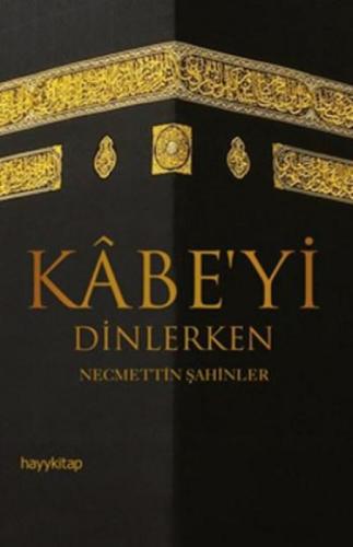 Kabe'yi Dinlerken  Frontansicht 1