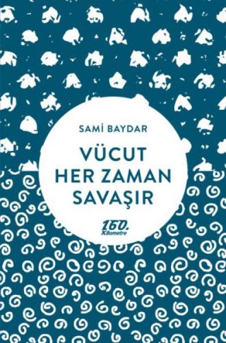 Vücut Her Zaman Savaşır  Frontansicht 1