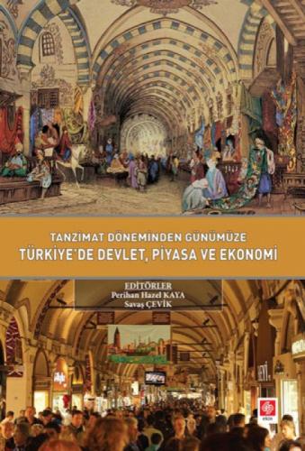 Tanzimat Döneminden Günümüze Türkiyede Devlet Piyasa ve Ekonomi  Frontansicht 1