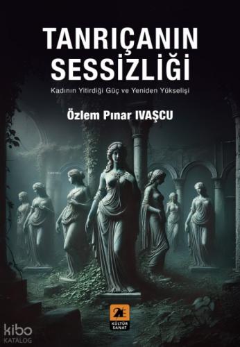 Tanrıçanın Sessizliği;Kadının Yitirdiği Güç ve Yeniden Yükselişi  Frontansicht 1