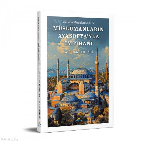 İslam'da Mescid Hukuku ve Müslümanların Ayasofya'yla İmtihanı  Frontansicht 1