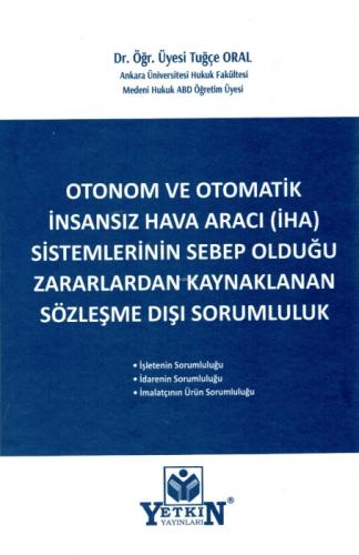 Otonom ve Otomatik İnsansız Hava Aracı (İHA) Sistemlerinin Sebeb Olduğu Zararlardan Kaynaklanan Sözleşme Dışı Sorumluluk  Frontansicht 1