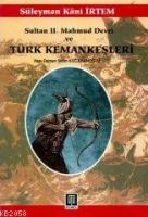Sultan II. Mahmud Devri ve Türk Kemankeşleri  Frontansicht 1