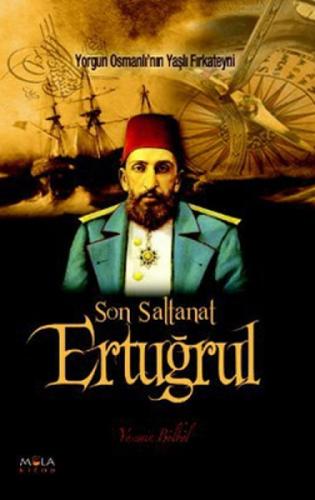 Son Saltanat Ertuğrul  Frontansicht 1