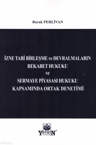 İzne Tabi Birleşme ve Devralmaların Rekabet Hukuku ve Sermaye Piyasası Hukuku Kapsamında Ortak Denetimi  Frontansicht 1