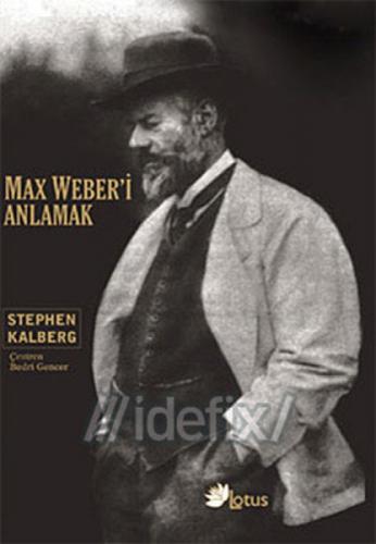 Max Weber'i Anlamak  Frontansicht 1