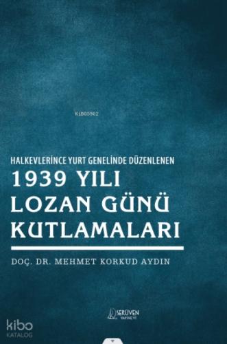 Halk Evlerince Yurt Genelinde Düzenlenen 1939 Yılı Lozan Günü Kutlamaları  Frontansicht 1