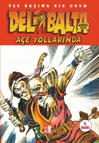 Deli Balta - Açe Yollarında;Tek Başına Bir Ordu  Frontansicht 1