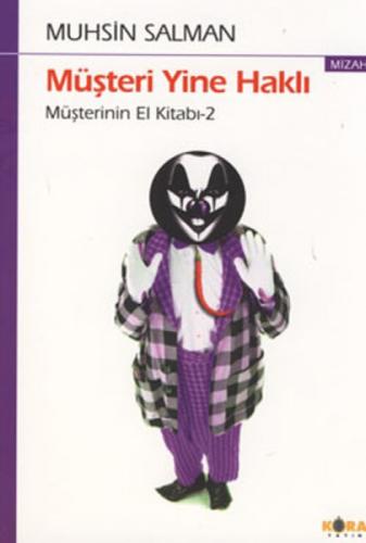 Müşteri Yine Haklı  Frontansicht 1