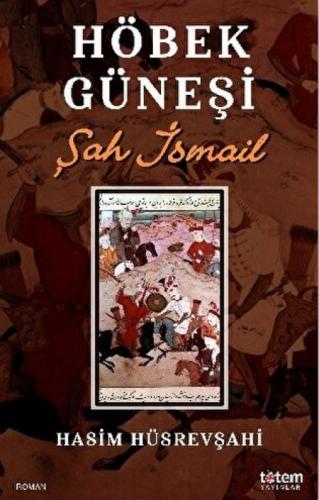 Höbek Güneşi - Şah İsmail  Frontansicht 1