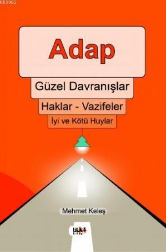 Adap, Güzel Davranışlar, Haklar - Vazifeler, İyi ve Kötü Huylar  Frontansicht 1