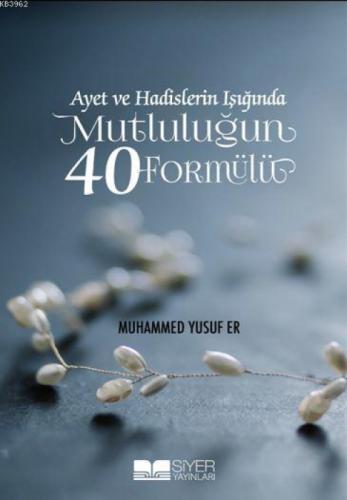 Ayet ve Hadislerin Işığında Mutluluğun 40 Formülü  Frontansicht 1