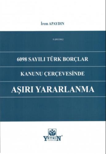 6098 Sayılı Türk Borçlar Kanunu Çerçevesinde Aşırı Yararlanma  Frontansicht 1