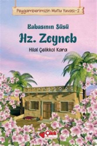 Babasının Süsü Hz. Zeyneb - Peygamberimizin Mutlu Yuvası 2  Frontansicht 1