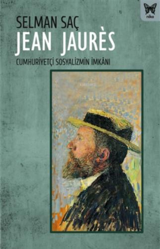 Jean Jaures: Cumhuriyetçi Sosyalizmin I?mkanı  Frontansicht 1