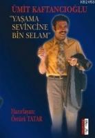 Ümit Kaftancıoğlu| Yaşama Sevincine Bin Selam  Frontansicht 1