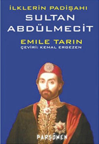 İlklerin Padişahı Sultan Abdülmecit  Frontansicht 1
