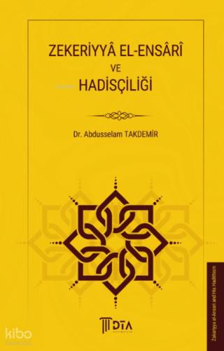 Zekeriyyâ El-Ensârî ve Hadisçiliği;Zakar?y? al-Ans?r? and His Contributions to Hadith Scholarship  Frontansicht 1
