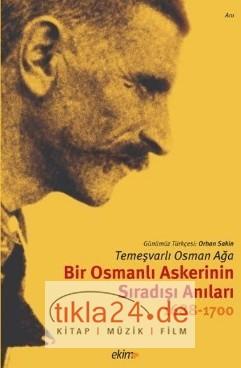 Bir Osmanlı Askerinin Sıradışı Anıları 1688-1700 / Temeşvarlı Osman Ağa  Frontansicht 1