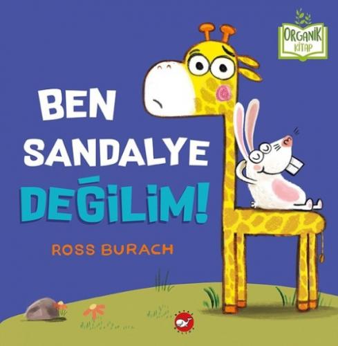 Ben Sandalye Değilim! (Organik Kitap) (Ciltli)  Frontansicht 1